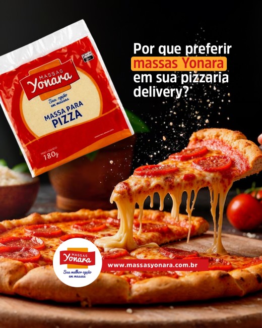 Por que preferir massas Yonara em sua pizzaria delivery?