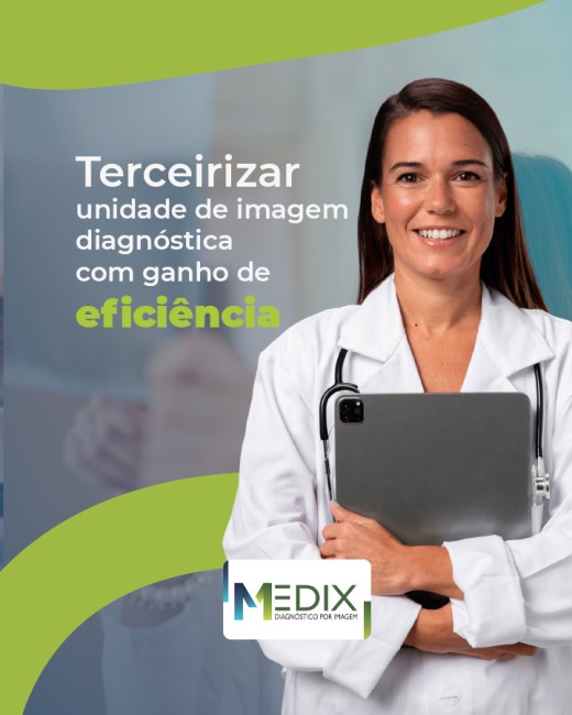 Terceirizar unidade de imagem diagnóstica com ganho de eficiência