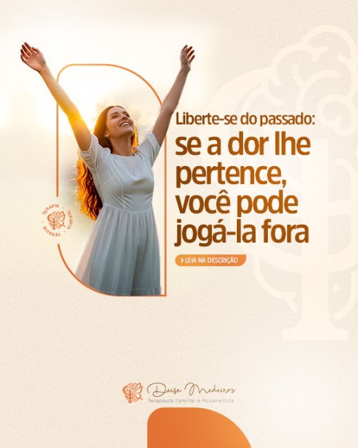 Liberte-se do passado: se a dor lhe pertence, você pode jogá-la fora -