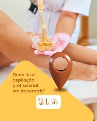 Onde fazer depilação profissional em Imperatriz?
