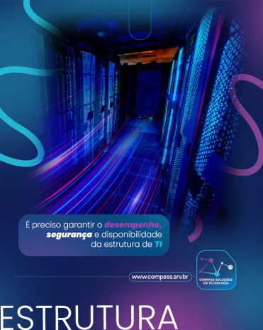 É preciso garantir o desempenho, segurança e disponibilidade da estrutura de TI