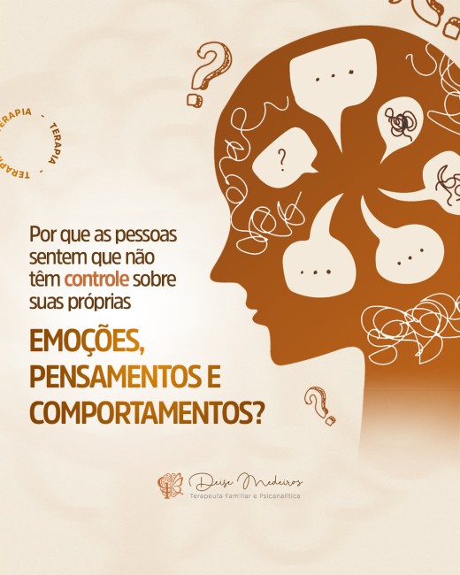 Por que as pessoas sentem que não têm controle sobre suas próprias emoções, pensamentos e comportamentos?