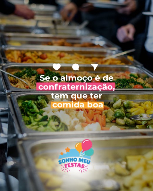 Se o almoço é de confraternização, tem que ter comida boa