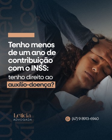 Tenho menos de um ano de contribuição com o INSS: tenho direito ao auxílio-doença?