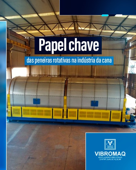 Papel chave das peneiras rotativas na indústria da cana