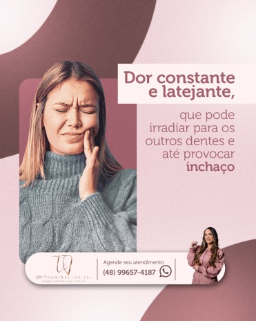 Dor constante e latejante, que pode irradiar para os outros dentes e até provocar inchaço