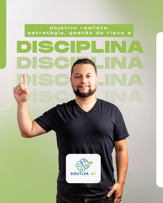 Objetivo realista, estratégia, gestão de risco e disciplina