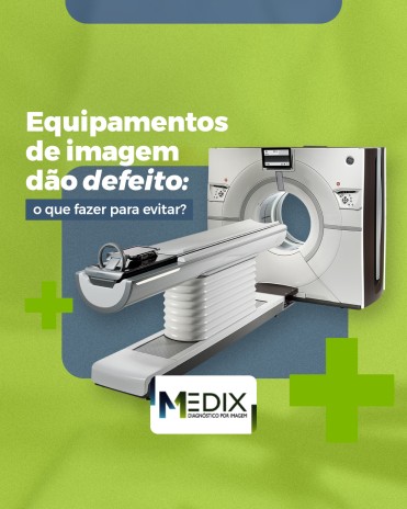 Equipamentos de imagem dão defeito: o que fazer para evitar?