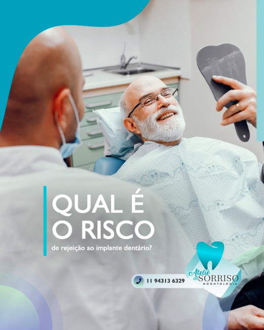 Qual é o risco de rejeição ao implante dentário?