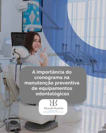 A importância do cronograma na manutenção preventiva de equipamentos odontológicos