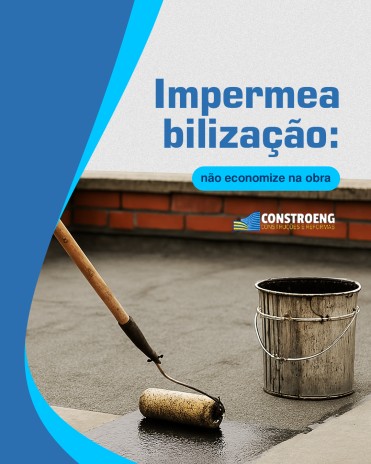 Impermeabilização: não economize na obra