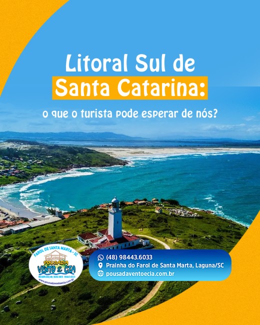 Litoral Sul de Santa Catarina: o que o turista pode esperar de nós? -