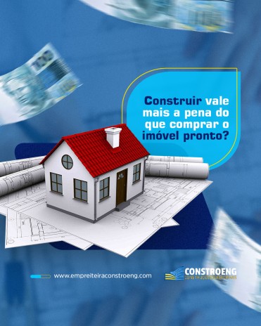 Construir vale mais a pena do que comprar o imóvel pronto?
