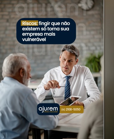 Riscos: fingir que não existem só torna sua empresa mais vulnerável