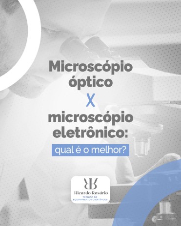 Microscópio óptico x microscópio eletrônico: qual é o melhor?