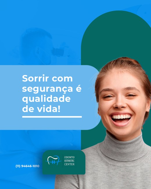 Sorrir com segurança é qualidade de vida!