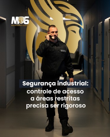 Segurança industrial: controle de acesso a áreas restritas precisa ser rigoroso