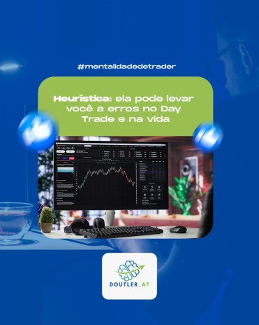 Heurística: ela pode levar você a erros no Day Trade e na vida