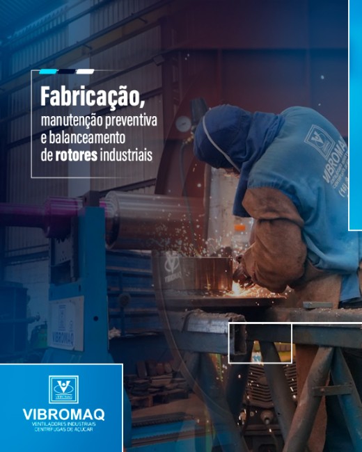 Fabricação, manutenção preventiva e balanceamento de rotores industriais