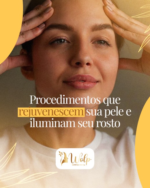 Procedimentos que rejuvenescem sua pele e iluminam seu rosto