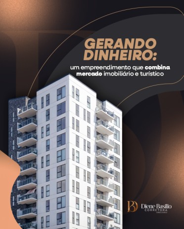 Gerando dinheiro: um empreendimento que combina mercado imobiliário e turístico