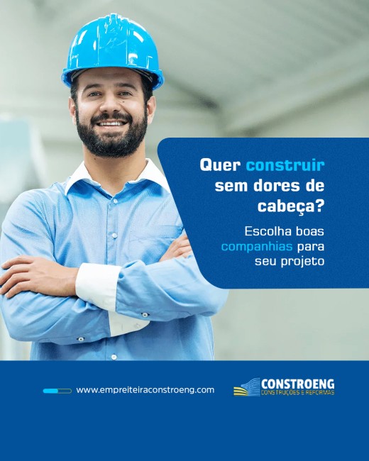 Quer construir sem dores de cabeça? Escolha boas companhias para seu projeto