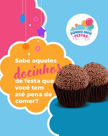 Sabe aqueles docinhos de festa que você tem até pena de comer?