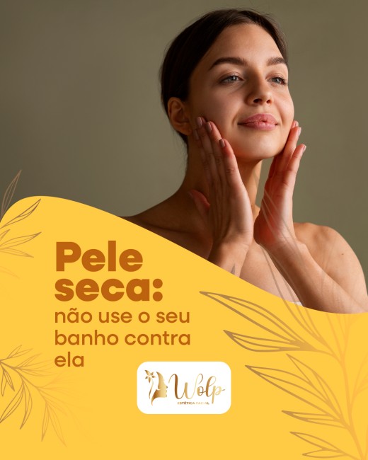 Pele seca: não use o seu banho contra ela