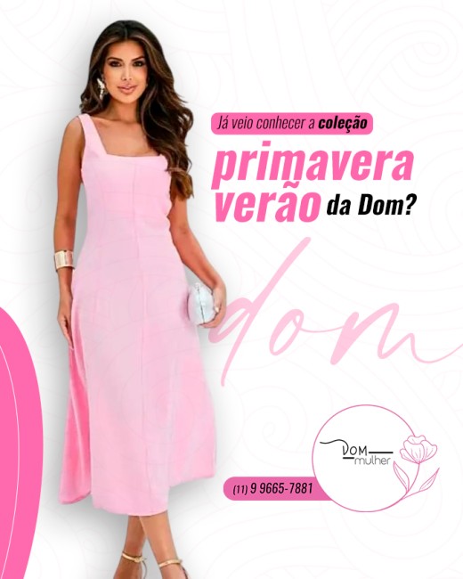 Já veio conhecer a coleção primavera-verão da Dom?