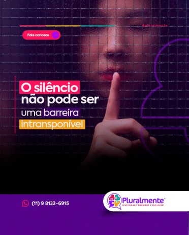 O silêncio não pode ser uma barreira intransponível
