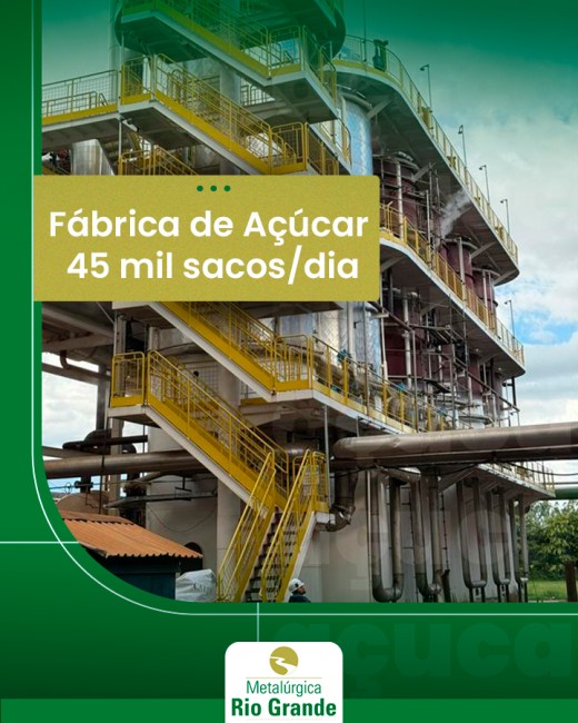 Fábrica de Açúcar 45 mil sacos/dia