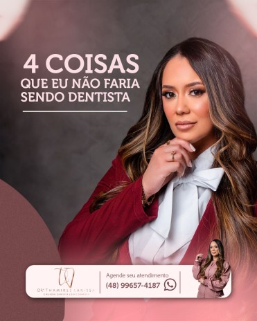 4 COISAS QUE EU NÃO FARIA SENDO DENTISTA