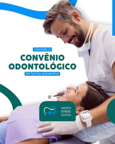 sando o convênio odontológico de forma preventiva