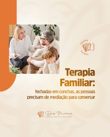 Terapia familiar: fechadas em conchas, as pessoas precisam de mediação para conversar