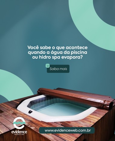 Você sabe o que acontece quando a água da piscina ou hidro spa evapora?