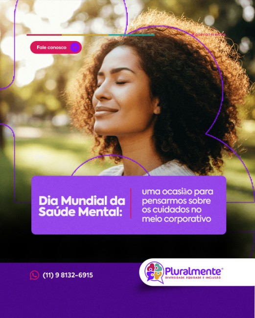 (postar em 10/10) Dia Mundial da Saúde Mental: uma ocasião para pensarmos sobre os cuidados no meio corporativo