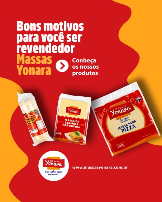 Bons motivos para você ser revendedor Massas Yonara