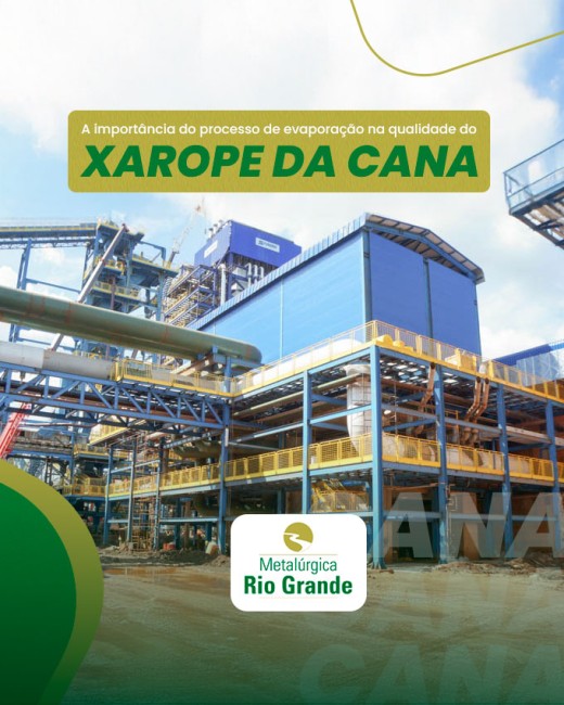 A importância do processo de evaporação na qualidade do xarope da cana
