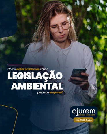 Como evitar problemas com a legislação ambiental para sua empresa?
