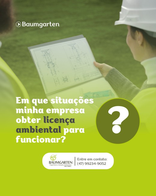 Em que situações minha empresa precisa obter licença ambiental para funcionar?