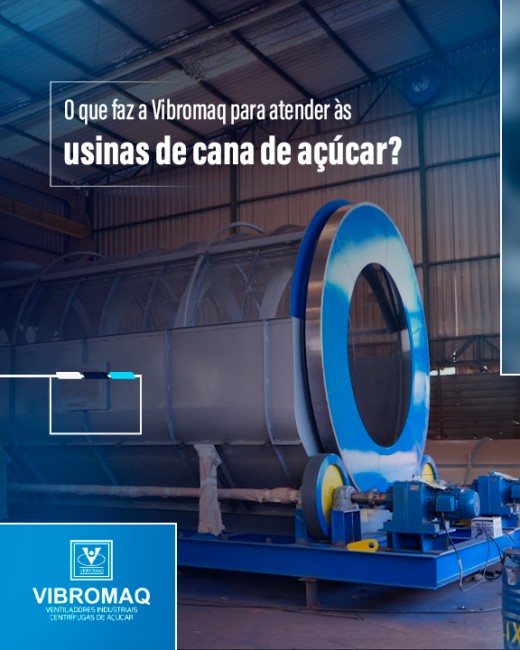 O que faz a Vibromaq para atender às usinas de cana de açúcar?