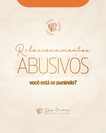Relacionamentos abusivos: você está se punindo?