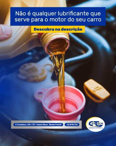 Não é qualquer lubrificante que serve para o motor do seu carro