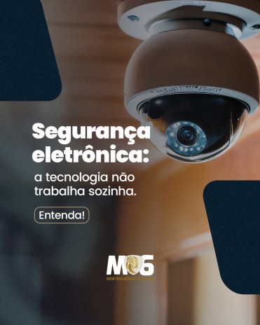 Segurança eletrônica: a tecnologia não trabalha sozinha. Entenda!