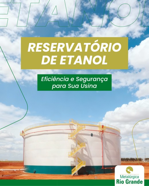 Reservatório de Etanol: Eficiência e Segurança para Sua Usina