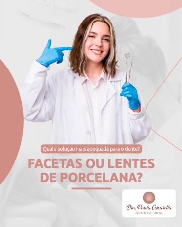 Facetas ou lentes de porcelana? Qual a solução mais adequada para o dente?