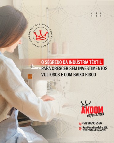 O segredo da indústria têxtil para crescer sem investimentos vultosos e com baixo risco