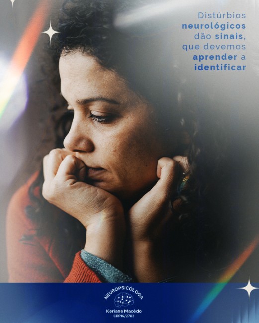 Distúrbios neurológicos dão sinais, que devemos aprender a identificar