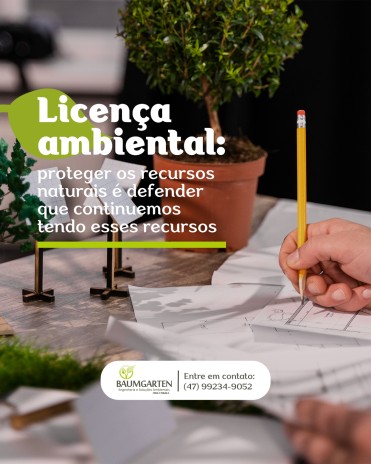 Licença ambiental: proteger os recursos naturais é defender que continuemos tendo esses recursos