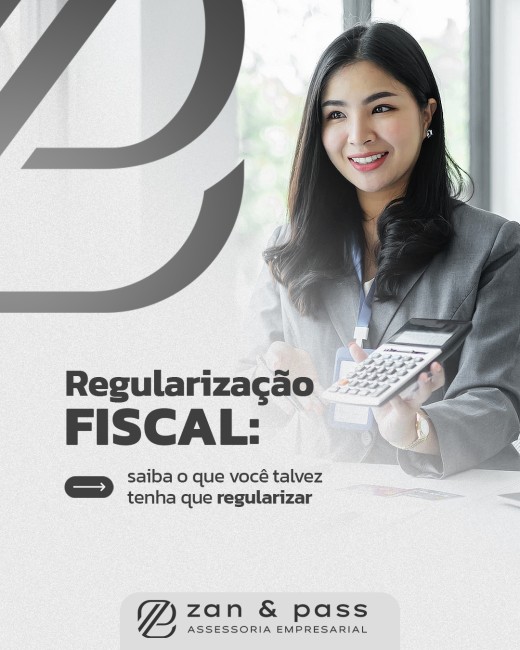 Regularização fiscal: saiba o que você talvez tenha que regularizar